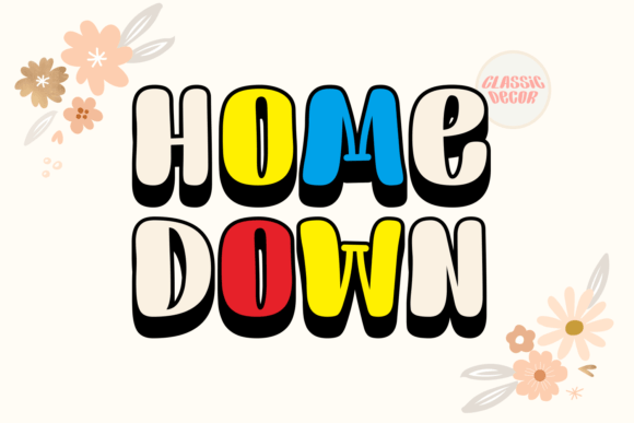 Home Down Display Font for Handmade Products and Creative Crafts