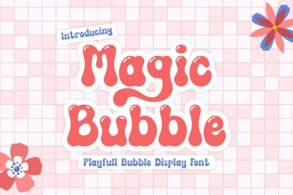 Magic Bubble: A Playful Display Font for Modern Web Design